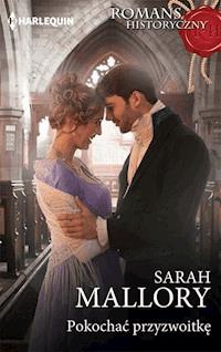 Pokochać przyzwoitkę - Sarah Mallory - ebook