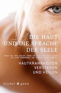 Die Haut und die Sprache der Seele - Uwe Gieler - ebook