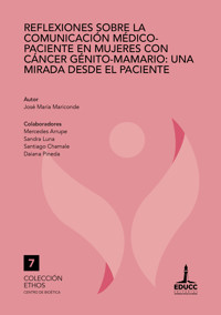 Reflexiones sobre la comunicación médico-paciente en mujeres con cáncer génito-mamario - José María Mariconde - ebook