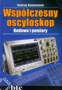 Współczesny oscyloskop - Kamieniecki Andrzej - książka