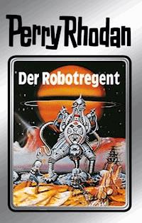 Perry Rhodan 6: Der Robotregent (Silberband) - Clark Darlton - ebook