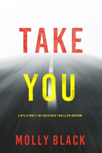Take You (A Rylie Wolf FBI Suspense Thriller—Book Five) - Molly Black - ebook