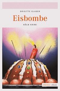 Eisbombe - Glaser Brigitte - ebook