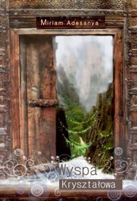 Wyspa Kryształowa - Adesanya Miriam - książka