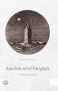 Aus Zeit wird Ewigkeit - Rudolf Bultmann - ebook