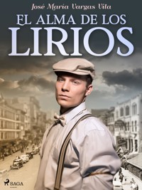 El alma de los lirios - José María Vargas Vilas - ebook