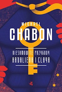 Niesamowite przygody Kavaliera i Claya - Michael Chabon - książka