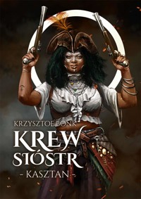 Kasztan. Krew sióstr - Krzysztof Bonk - ebook