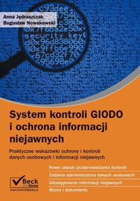 System kontroli GIODO i ochrona informacji niejawnych - Jędruszczak Anna, Nowakowski Bogusław - książka
