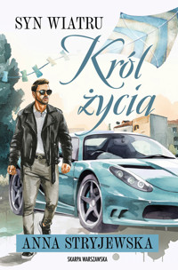 Syn wiatru. Król życia - Anna Stryjewska - ebook + audiobook