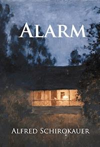 Alarm - Alfred Schirokauer - ebook