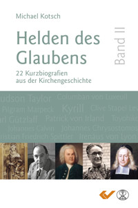 Helden des Glaubens Band 2 - Michael Kotsch - ebook
