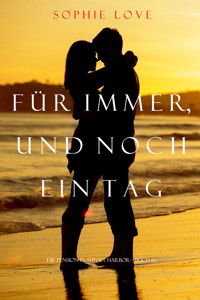 Für Immer und noch ein Tag (Die Pension In Sunset Habor — Band 6) - Sophie Love - ebook