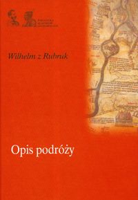 Opis podróży - Wilhelm z Rubruk - książka
