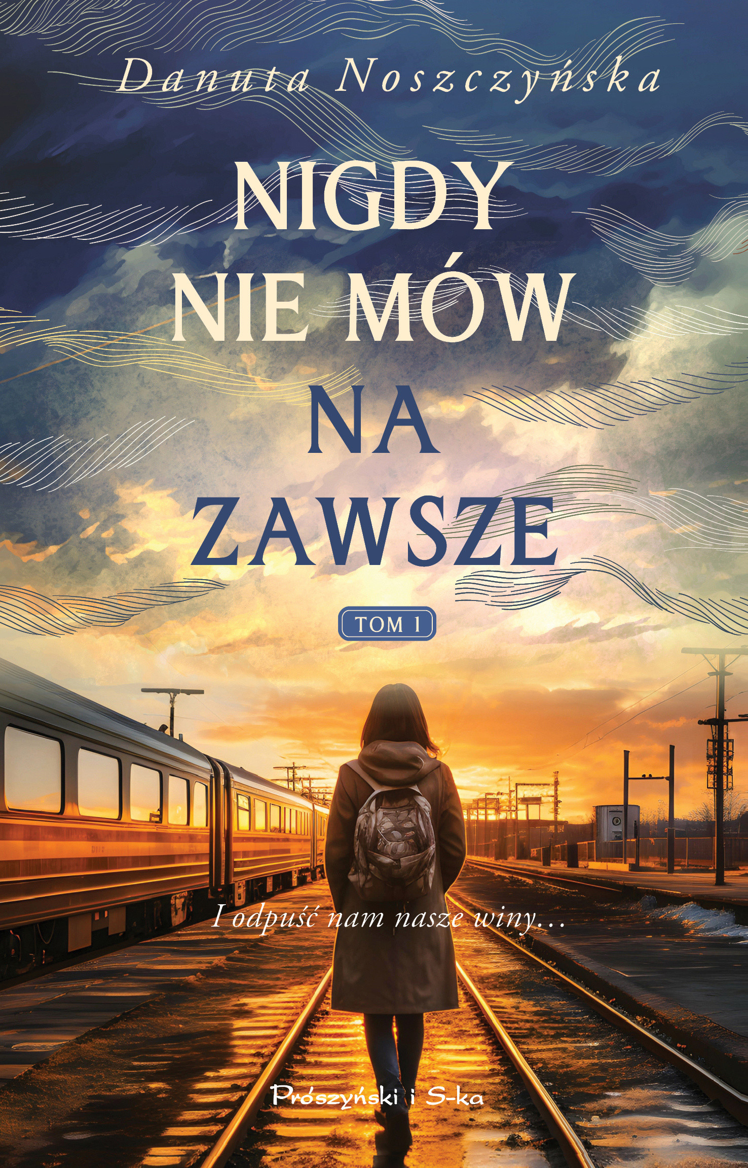 Nigdy nie mów na zawsze. Tom 1