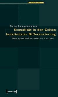 Sexualität in den Zeiten funktionaler Differenzierung - Sven Lewandowski - ebook