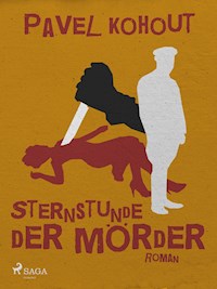 Sternstunde der Mörder - Pavel Kohout - ebook