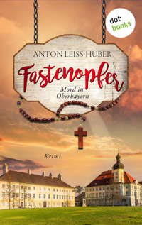 Fastenopfer - Anton Leiss-Huber - ebook