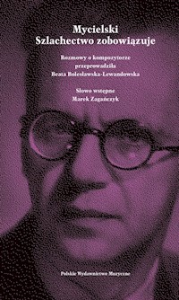 Mycielski Szlachectwo zobowiązuje - Bolesławska-Lewandowska Beata - książka