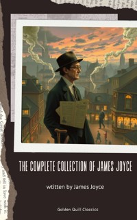 The Complete Collection of James Joyce - James Joyce - ebook
