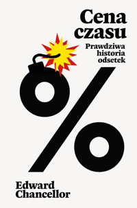 Cena czasu. Prawdziwa historia odsetek - Edward Chancellor - książka