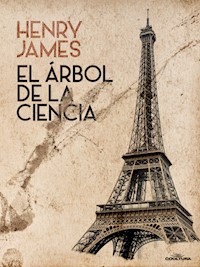 El árbol de la ciencia - Henry James - ebook