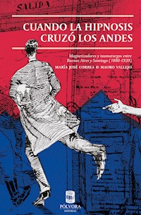 Cuando la hipnosis cruzó los Andes - Mauro Vallejo - ebook