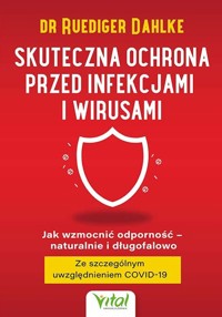 Skuteczna ochrona przed infekcjami i wirusami - Ruediger Dahlke - książka