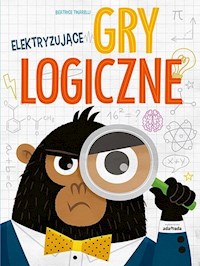 Elektryzujące gry logiczne - Tinarell Beatrice - książka