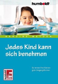 Jedes Kind kann sich benehmen - Nandine Meyden - ebook