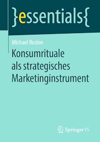 Konsumrituale als strategisches Marketinginstrument - Michael Roslon - ebook