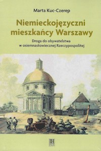 Niemieckojęzyczni mieszkańcy Warszawy - Kuc-Czerep Marta - książka