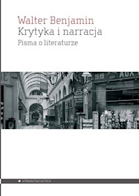 Krytyka i narracja - Walter  Benjamin - książka