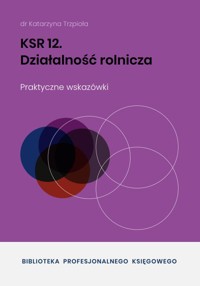 KSR 12 Działalność rolnicza - dr Katarzyna Trzpioła - ebook