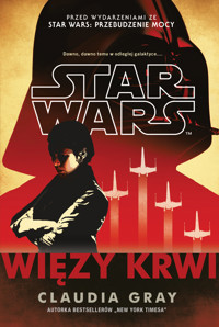 Star Wars. Więzy krwi - Claudia Gray, Anna Hikiert-Bereza (tłum.) - książka