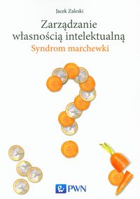 Zarządzanie własnością intelektualną - Zaleski Jacek - książka