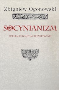 Socynianizm - Ogonowski Zbigniew - książka