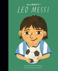 Mali WIELCY. Leo Messi - Sanchez-Vegara Maria Isabel - książka