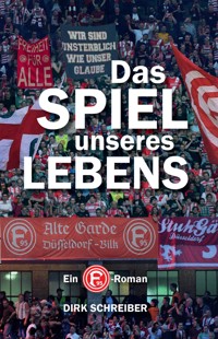 Das Spiel unseres Lebens - Dirk Schreiber - ebook