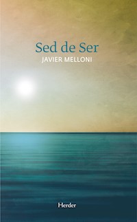 Sed de Ser - Javier Melloni - ebook