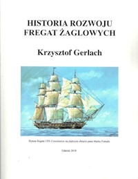 Historia rozwoju fregat żaglowych - Gerlach Krzysztof - książka