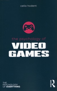 The Psychology of Video Games - Hodent Celia - książka