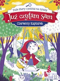 Już czytam sam Czerwony Kapturek Duże litery i podział na sylaby -  - książka