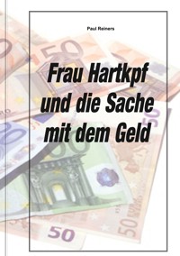 Frau Hartkopf und die Sache mit dem Geld - Paul Reiners - ebook