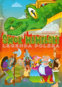 Smok Wawelski Legenda polska - Jędraszek Izabela - książka