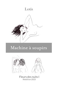Machine à soupirs - Lotis - ebook