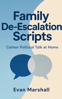 Family De‑Escalation Scripts - Evan Marshall - ebook