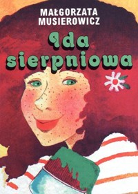 Ida sierpniowa - Małgorzata Musierowicz - książka