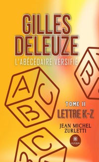 Gilles Deleuze L’abécédaire versifié - Tome 2 - Jean Michel Zurletti - ebook