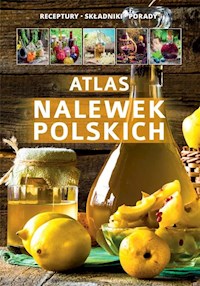 Atlas nalewek polskich - Szydłowska Marta - książka